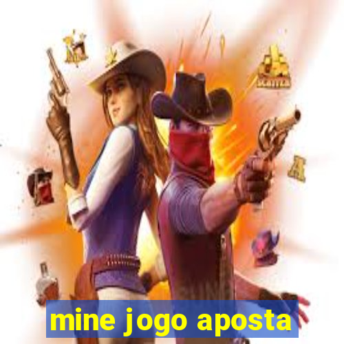 mine jogo aposta